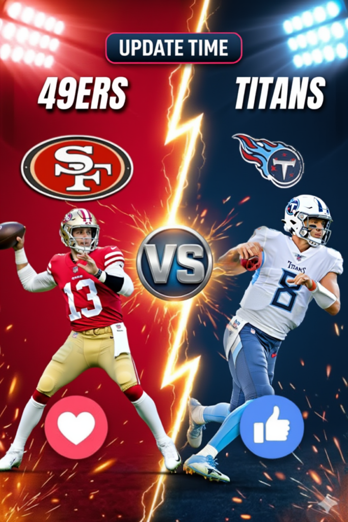 🚨 TIME UPDATE 49ers vs. Titans at Levi's Stadium—Kickoff Time